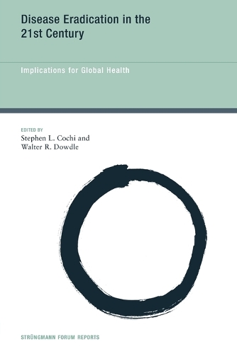 Disease Eradication in the 21st Century: Implications for Global Health.