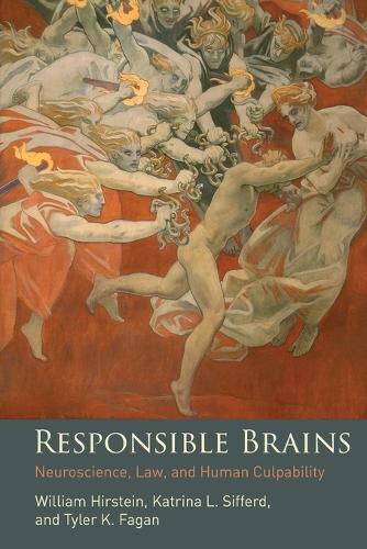 Responsible Brains: Neuroscience, Law, and Human Culpability.
