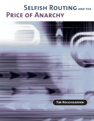 Selfish Routing and the Price of Anarchy.