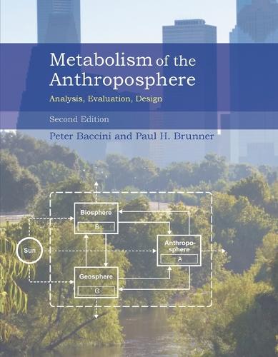 Metabolism of the Anthroposphere, second edition: Analysis, Evaluation, Design.