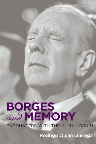 Borges and Memory: Encounters with the Human Brain.