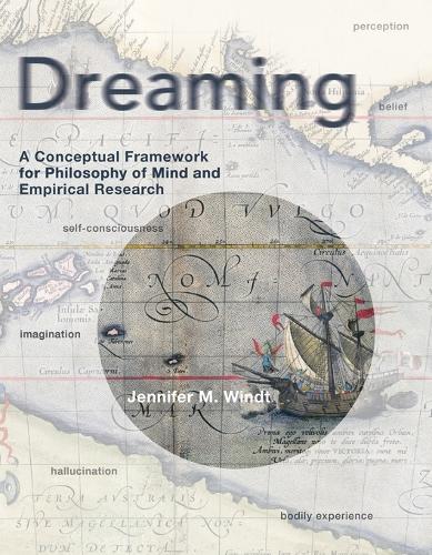 Dreaming: A Conceptual Framework for Philosophy of Mind and Empirical Research.