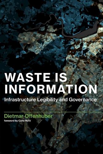 Waste Is Information: Infrastructure Legibility and Governance.
