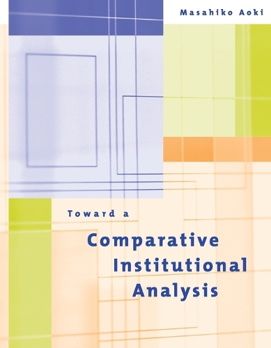 Toward a Comparative Institutional Analysis.
