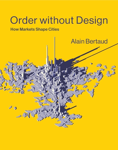 Order without Design: How Markets Shape Cities.