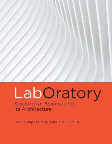 LabOratory: Speaking of Science and Its Architecture.