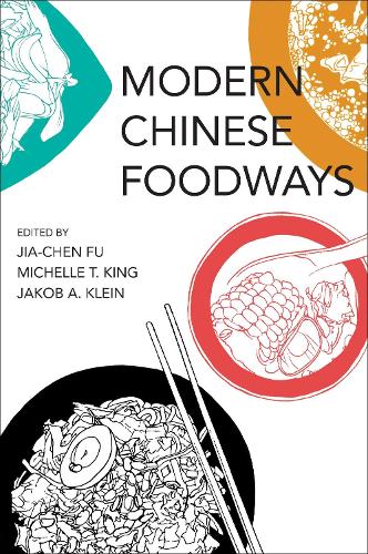 Modern Chinese Foodways.