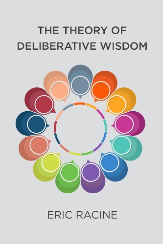 The Theory of Deliberative Wisdom.