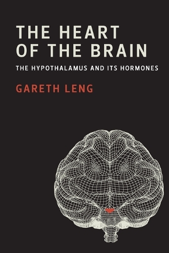 The Heart of the Brain: The Hypothalamus and Its Hormones.