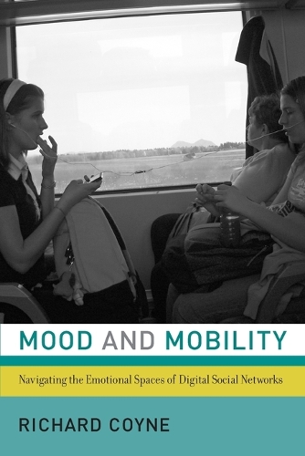 Mood and Mobility: Navigating the Emotional Spaces of Digital Social Networks.
