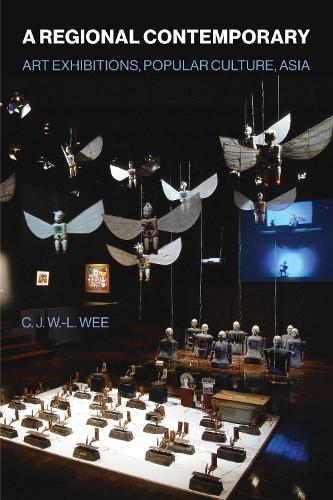 A Regional Contemporary: Art Exhibitions, Popular Culture, Asia.