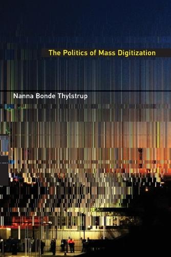 The Politics of Mass Digitization.