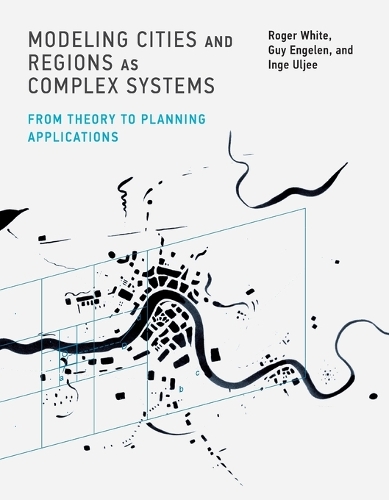Modeling Cities and Regions as Complex Systems: From Theory to Planning Applications.