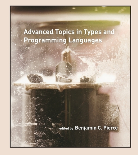 Advanced Topics in Types and Programming Languages.