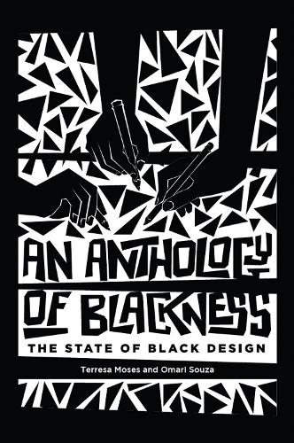 Anthology of Blackness, An: The State of Black Design.