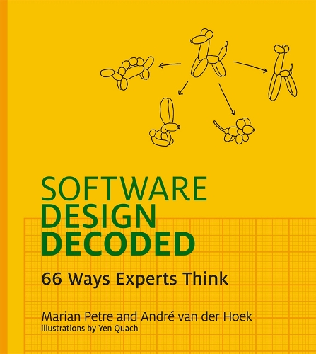 Software Design Decoded: 66 Ways Experts Think.