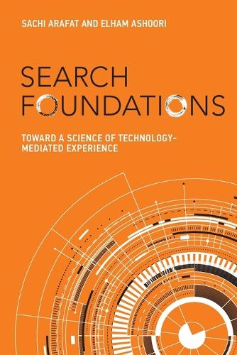 Search Foundations: Toward a Science of Technology-Mediated Experience.