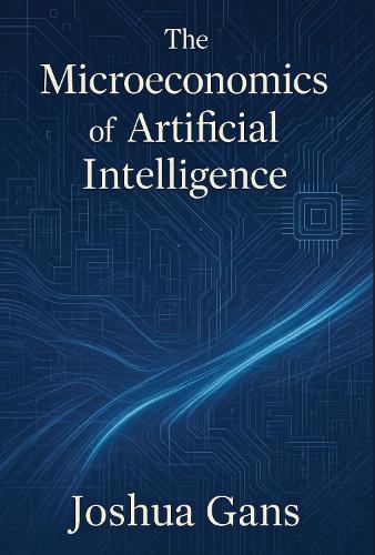 The Microeconomics of Artificial Intelligence.