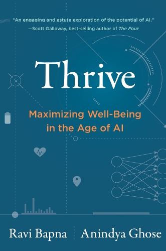 Thrive: Maximizing Well-Being in the Age of AI.