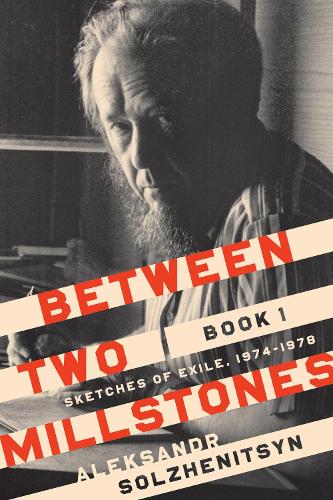 Between Two Millstones, Book 1: Sketches of Exile, 1974-1978.