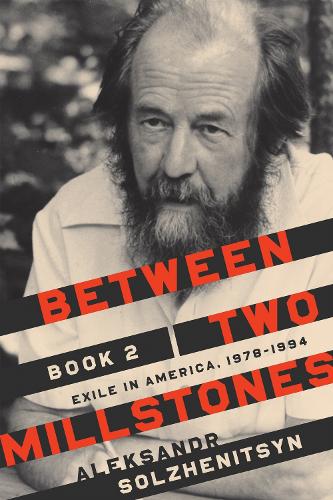 Between Two Millstones, Book 2: Exile in America, 1978-1994.