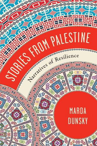 Stories from Palestine: Narratives of Resilience.