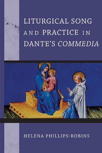 Liturgical Song and Practice in Dante's Commedia.