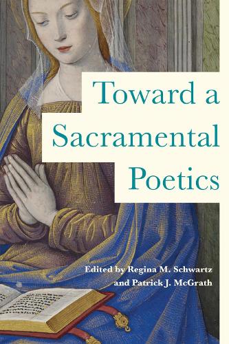 Toward a Sacramental Poetics.