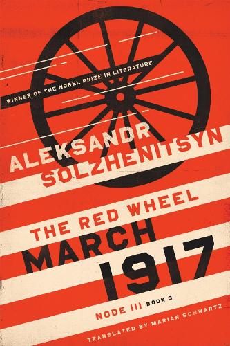 March 1917: The Red Wheel, Node III, Book 3.