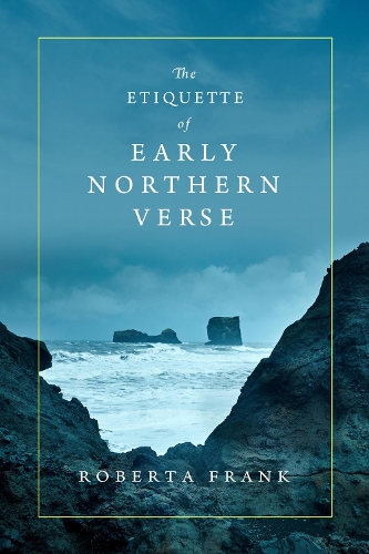 The Etiquette of Early Northern Verse.
