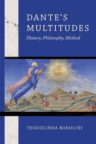 Dante's Multitudes: History, Philosophy, Method.