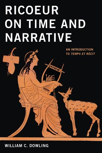 Ricoeur on Time and Narrative: An Introduction to Temps Et Recit.