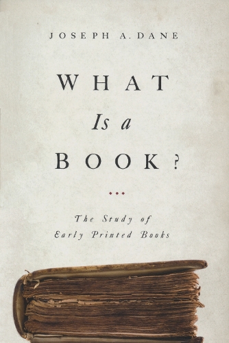 What Is a Book?: The Study of Early Printed Books.