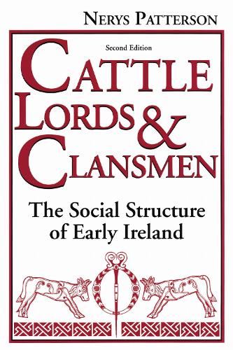 Cattle Lords and Clansmen: The Social Structure of Early Ireland.