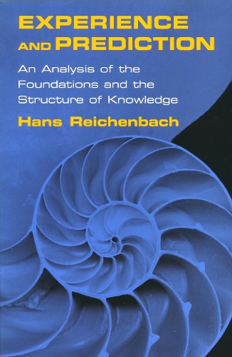 Experience and Prediction: An Analysis of the Foundations and the Structure of Knowledge.
