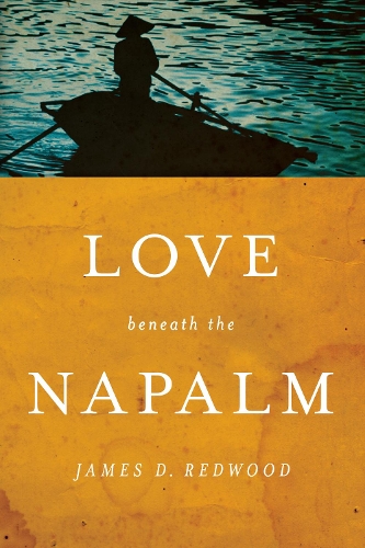 Love beneath the Napalm.