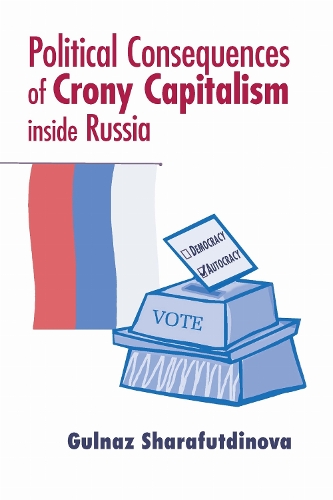 Political Consequences of Crony Capitalism Inside Russia.