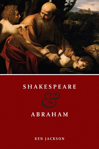 Shakespeare and Abraham.
