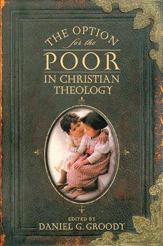 The Option for the Poor in Christian Theology.