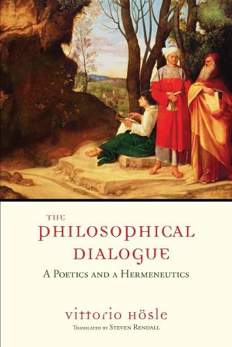 The Philosophical Dialogue: A Poetics and a Hermeneutics.