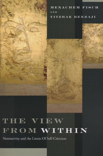 The View from Within: Normativity and the Limits of Self-Criticism.