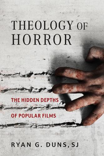 Theology of Horror: The Hidden Depths of Popular Films.