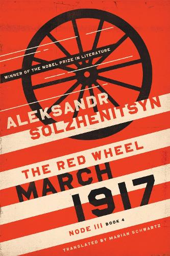 March 1917: The Red Wheel, Node III, Book 4.