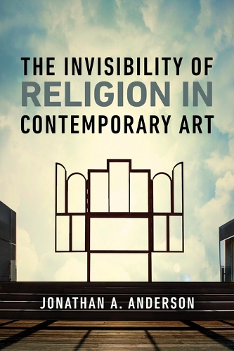 The Invisibility of Religion in Contemporary Art.