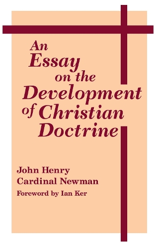 An Essay on the Development of Christian Doctrine.