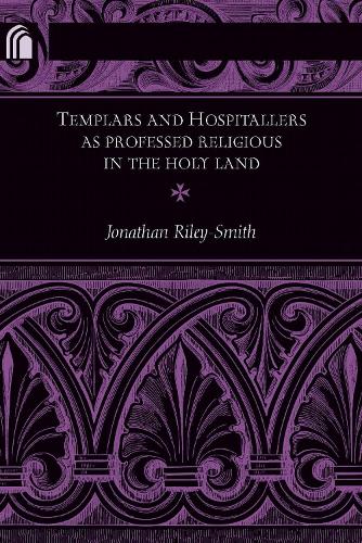 Templars and Hospitallers As Professed Religious in the Holy Land.