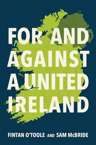 For and Against a United Ireland.