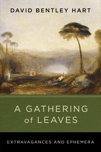 A Gathering of Leaves: Extravagances and Ephemera.