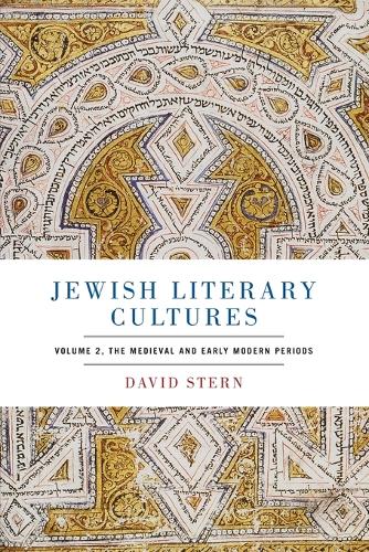 Jewish Literary Cultures: Volume 2, The Medieval and Early Modern Periods.