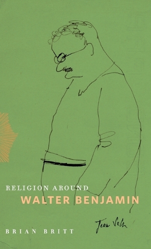 Religion Around Walter Benjamin.